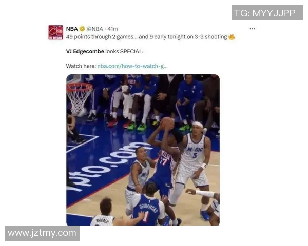 76人对阵魔术精彩视频直播全程回顾与精彩瞬间分享